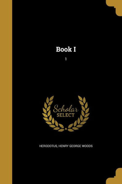 Book I; 1 (Ancient Greek Edition)