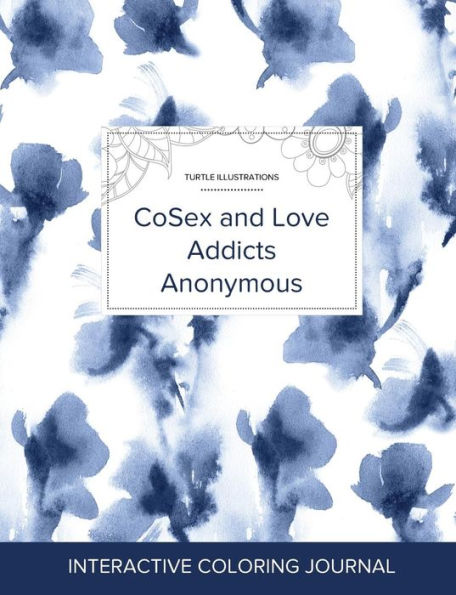 Adult Coloring Journal: Cosex And Love Addicts Anonymous (Turtle Illustrations, Blue Orchid)
