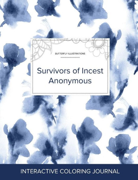 Adult Coloring Journal: Survivors Of Incest Anonymous (Butterfly Illustrations, Blue Orchid)
