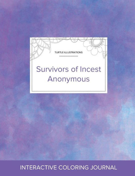 Adult Coloring Journal: Survivors Of Incest Anonymous (Turtle Illustrations, Purple Mist)