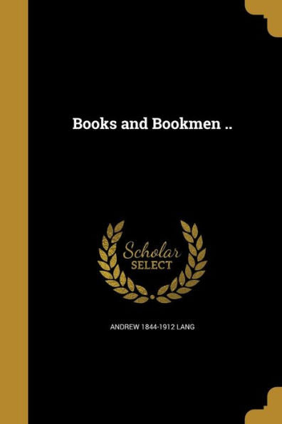 Books And Bookmen ..