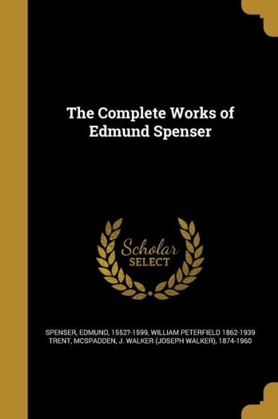 The Complete Works Of Edmund Spenser