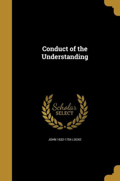 Conduct Of The Understanding