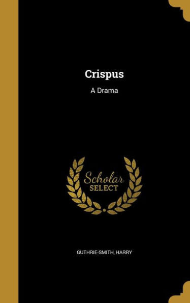 Crispus: A Drama