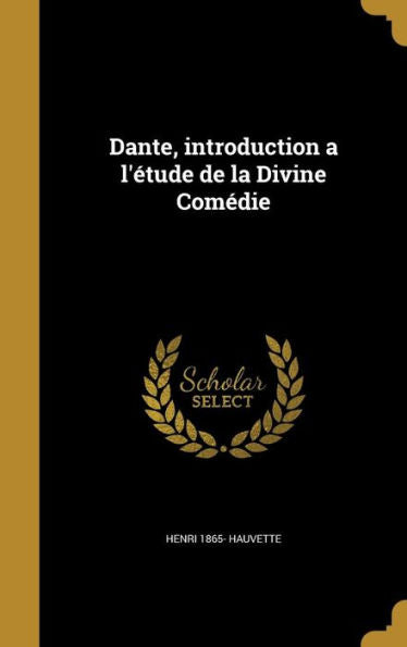 Dante, Introduction A L'Etude De La Divine Comedie (French Edition)