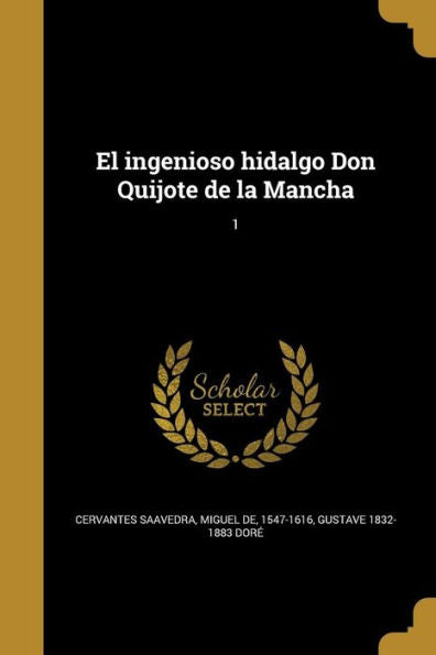 El Ingenioso Hidalgo Don Quijote De La Mancha; 1 (Spanish Edition)