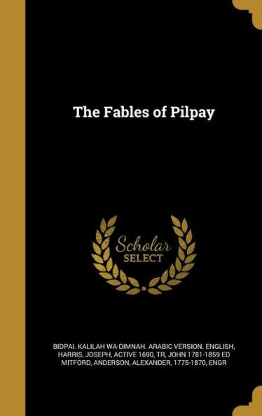 The Fables Of Pilpay