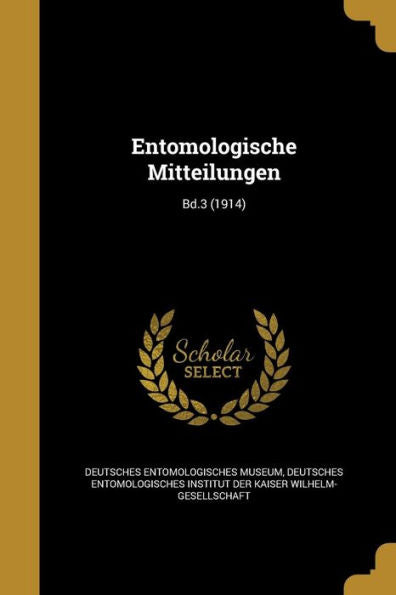 Entomologische Mitteilungen; Bd.3 (1914) (German Edition)