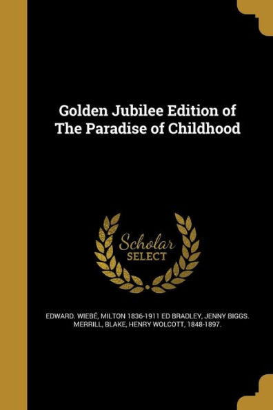 Golden Jubilee Edition Of The Paradise Of Childhood