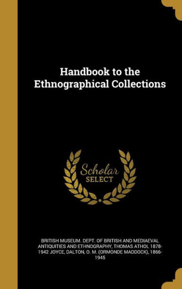 Handbook To The Ethnographical Collections