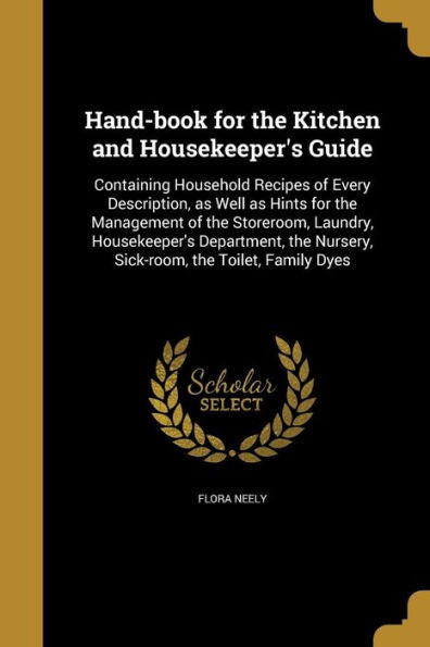 Hand-Book For The Kitchen And Housekeeper's Guide