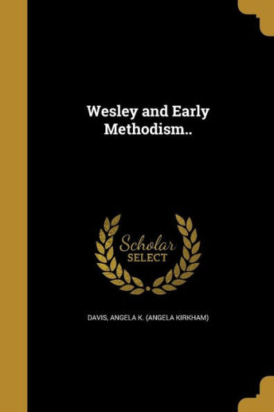 Wesley And Early Methodism..