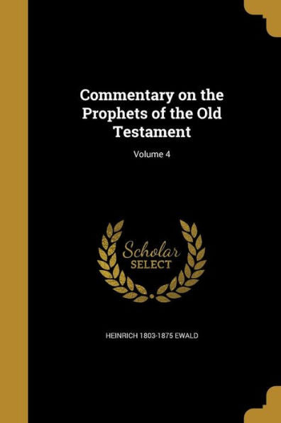 Commentary On The Prophets Of The Old Testament; Volume 4