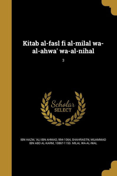 Kitab Al-Fasl Fi Al-Milal Wa-Al-Ahwa' Wa-Al-Nihal; 3 (Arabic Edition)