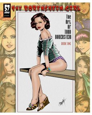 The Borenstein Girl, The Art Of Todd Borenstein: Book One 2010-2015