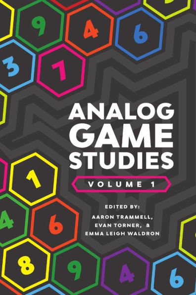 Analog Game Studies: Volume I