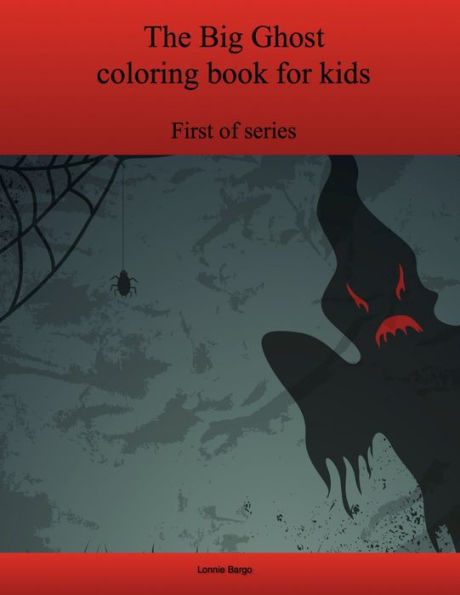 The First Big Ghost Coloring Book For Kids