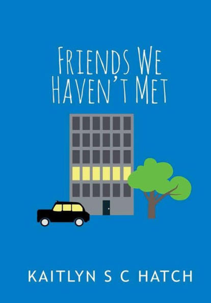 Friends We Haven'T Met