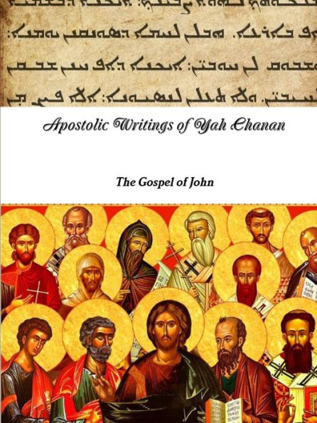 Apostolic Writings Of Yak Chanan