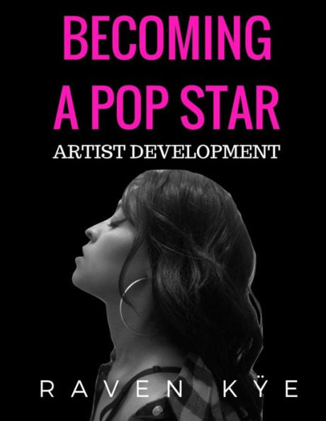 Becoming A Pop Star: Artist Development