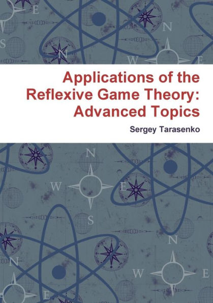Applications Of The Reflexive Game Theory: Advanced Topics