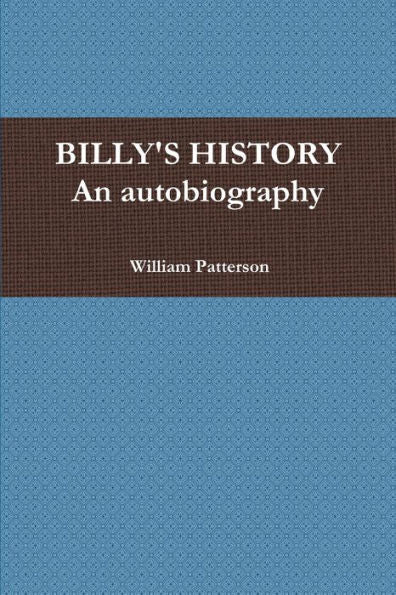 Billy's History - An Autobiography