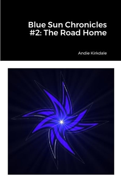 Blue Sun Chronicles #2: The Road Home
