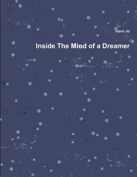 Inside The Mind Of A Dreamer