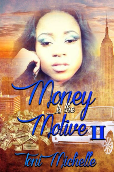 Money Is The Motive 2