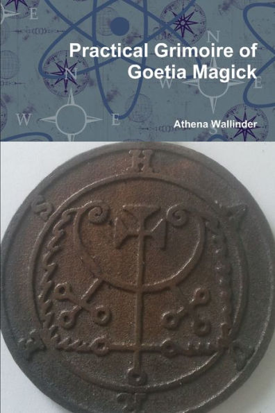 Practical Grimoire Of Goetic Magick