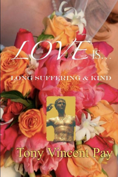 Love Is Long Suffering And Kind