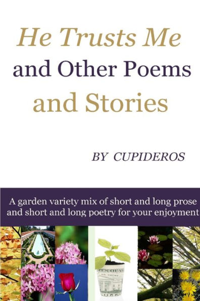 He Trusts Me And Other Poems And Stories