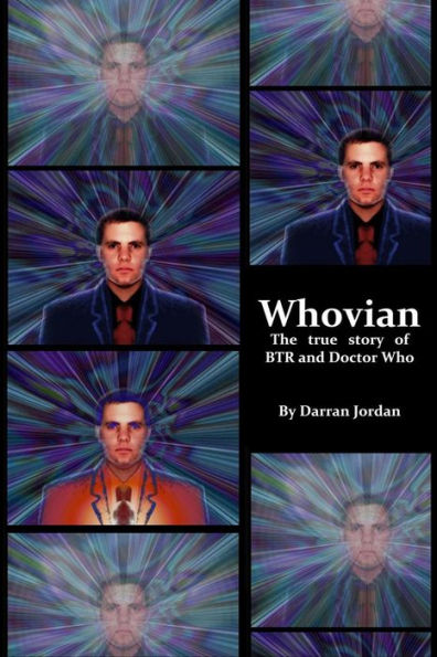 Whovian: The True Story Of Btr And Doctor Who