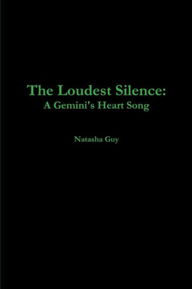 The Loudest Silence: A Gemini's Heart Song