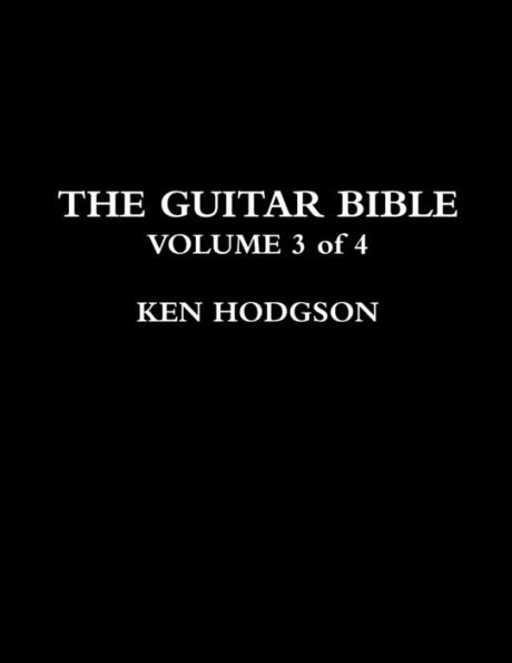 The Guitar Bible : Volume 3 Of 4