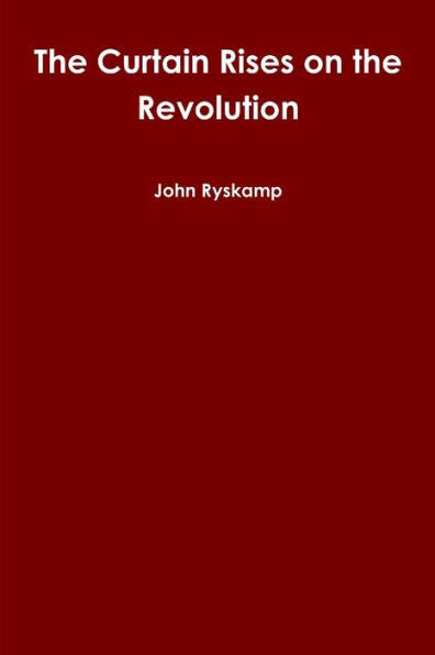The Curtain Rises On The Revolution