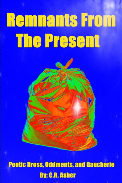Remnants From The Present