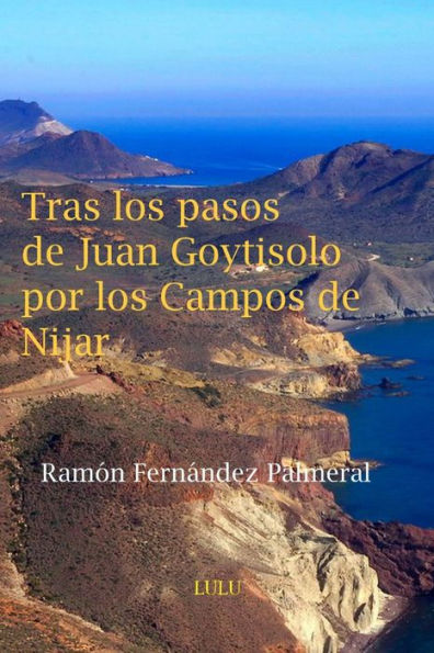 Tras Los Pasos De Juan Goytisolo Por Los Campos De N?ar (Spanish Edition)