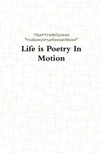 Life Is Poetry In Motion