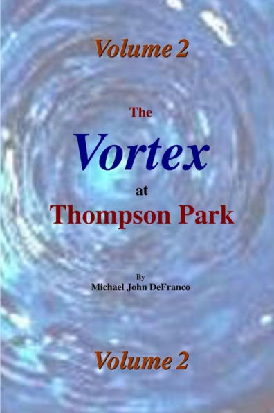 The Vortex At Thompson Park Volume 2