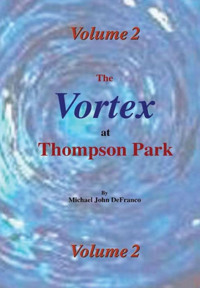 The Vortex At Thompson Park Volume 2