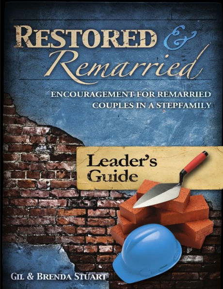 Restored And Remarried Leader's Guide