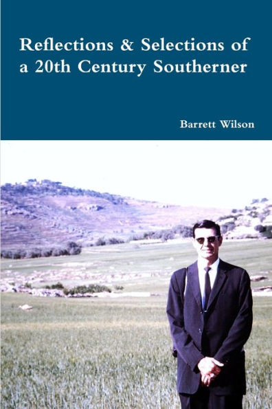 Reflections And Selections Of A 20Th Century Southerner
