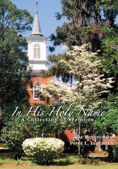 In His Holy Name: A Collection Of Sermons