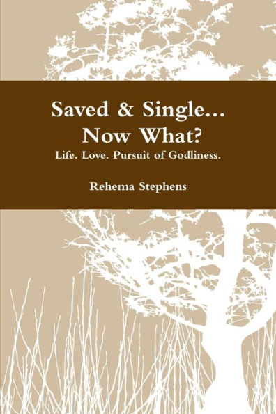 Saved & Single. Now What?