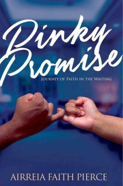 Pinky Promise: Journey Of Faith In The Waiting