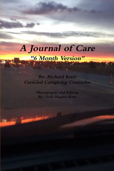 A Journal Of Care, 6 Month Version