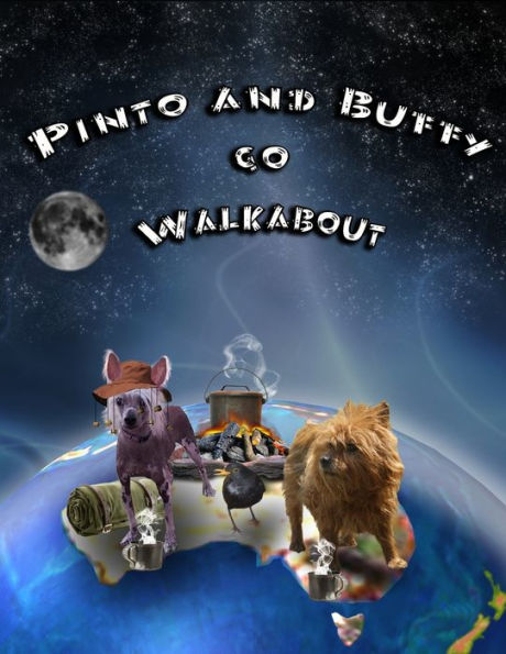 Pinto And Buffy Go Walkabout