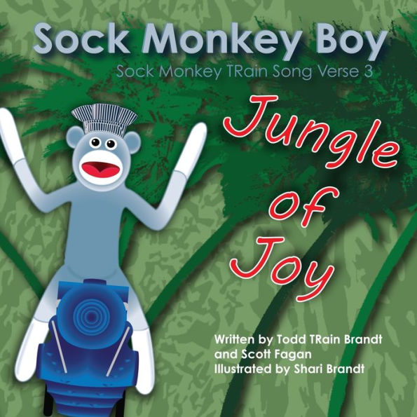 Jungle Of Joy: Sock Monkey Train Song Verse 3