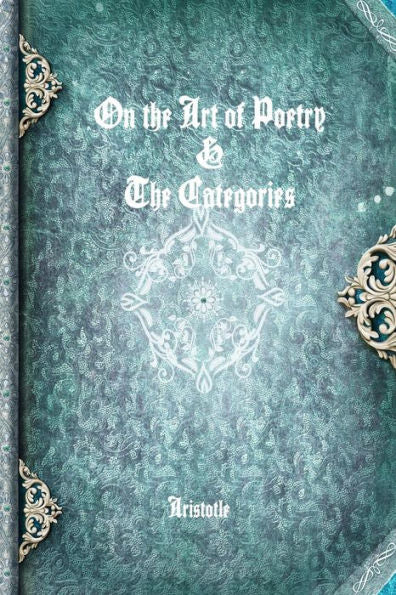 On The Art Of Poetry & The Categories
